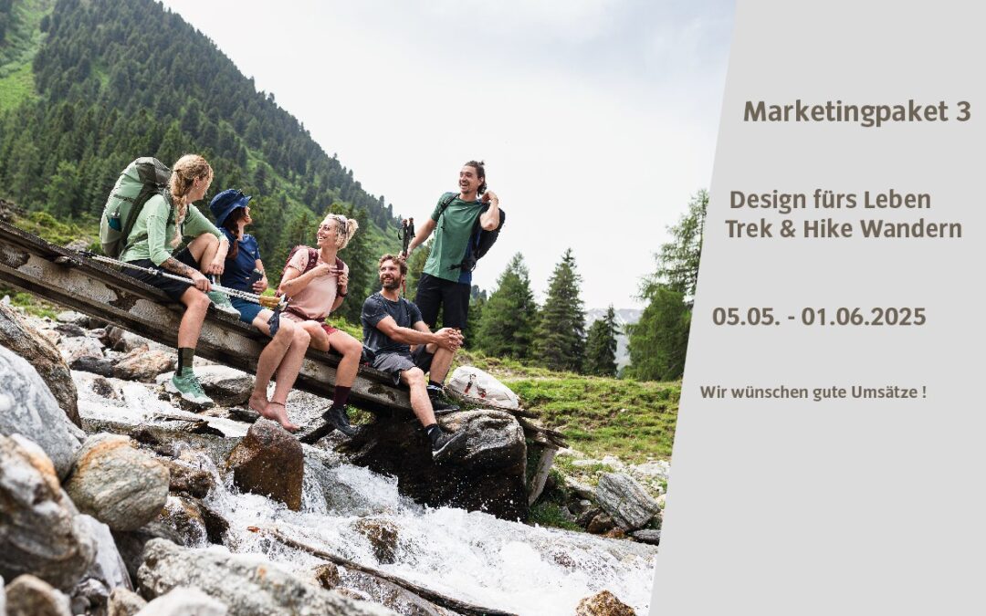 Marketingpaket 3 „Design fürs Leben – Trek & Hike-Wandern“ vom 05.05. – 01.06.2025